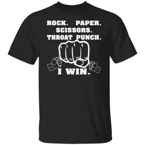 rock paper scissors throat punch i win t shirts long sleeve hoodies 12