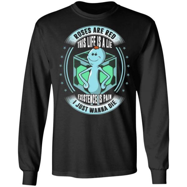 roses are red this life is a lie mr meeseeks t shirts long sleeve hoodies 10