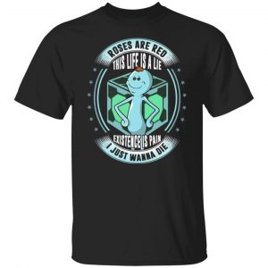 roses are red this life is a lie mr meeseeks t shirts long sleeve hoodies 11