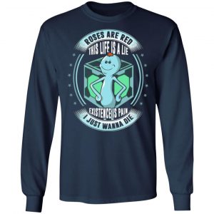 roses are red this life is a lie mr meeseeks t shirts long sleeve hoodies 2