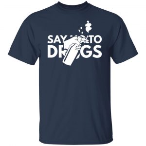 say no to drugs t shirts long sleeve hoodies 13