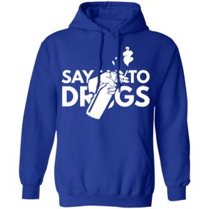 say no to drugs t shirts long sleeve hoodies 2