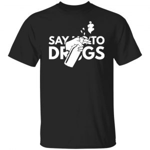 say no to drugs t shirts long sleeve hoodies 8