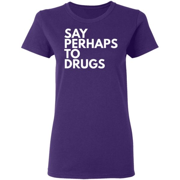 say perhaps to drugs t shirts long sleeve hoodies 6