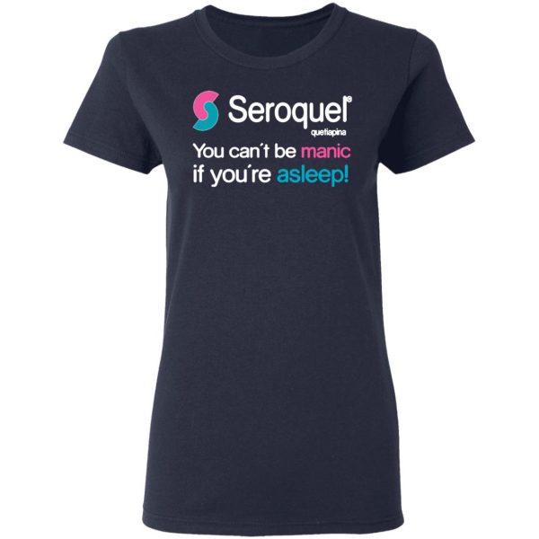 seroquel quetiapina you cant be manic if youre asleep t shirts long sleeve hoodies 12