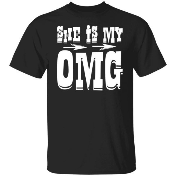 she is my omg t shirts long sleeve hoodies 11