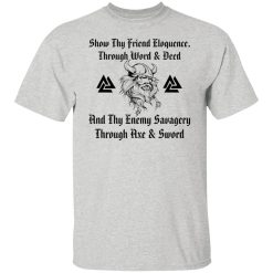 show thy friend eloquence thy enemy savagery t shirts hoodies long sleeve 10