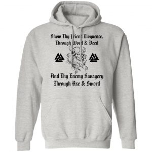 show thy friend eloquence thy enemy savagery t shirts hoodies long sleeve 2