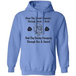 show thy friend eloquence thy enemy savagery t shirts hoodies long sleeve
