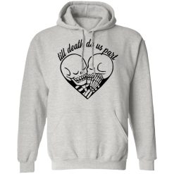 skeleton faces till death do us part t shirts hoodies long sleeve 2
