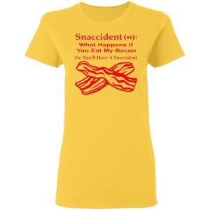 snaccident n what happens if you eat my bacon t shirts hoodies long sleeve 9