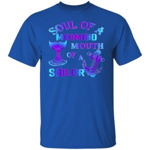 soul of a mermaid mouth of a sailor t shirts hoodies long sleeve 8