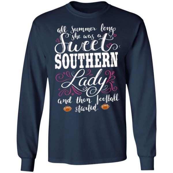 southern attitude she was a sweet southern lady until football season started womens t shirts long sleeve hoodies 10
