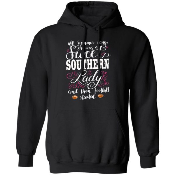 southern attitude she was a sweet southern lady until football season started womens t shirts long sleeve hoodies 2