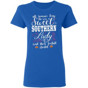southern attitude she was a sweet southern lady until football season started womens t shirts long sleeve hoodies 8