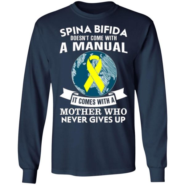 spina bifida doesnt come with a manual it comes with a mother who never gives up t shirts long sleeve hoodies 12