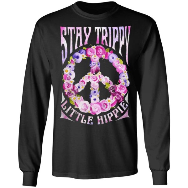 stay trippy little hippie t shirts long sleeve hoodies 2