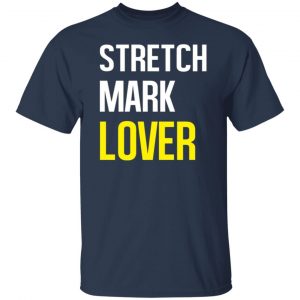 stretch mark lover t shirts long sleeve hoodies 12