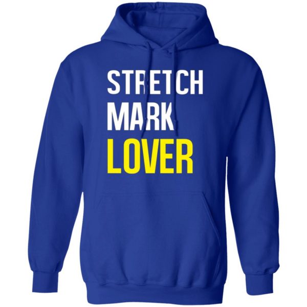 stretch mark lover t shirts long sleeve hoodies