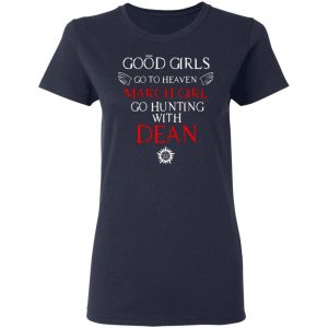 supernatural good girls go to heaven march girl go hunting with dean t shirts long sleeve hoodies 10