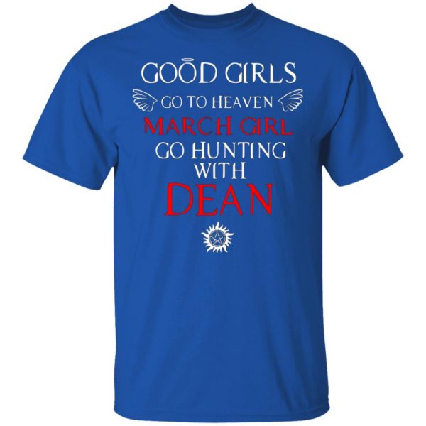 supernatural good girls go to heaven march girl go hunting with dean t shirts long sleeve hoodies 12