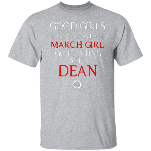 supernatural good girls go to heaven march girl go hunting with dean t shirts long sleeve hoodies 13