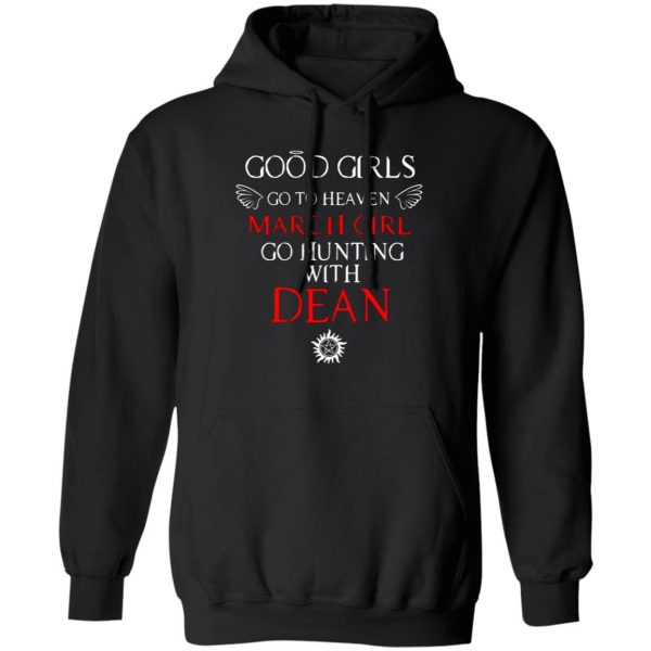 supernatural good girls go to heaven march girl go hunting with dean t shirts long sleeve hoodies 4