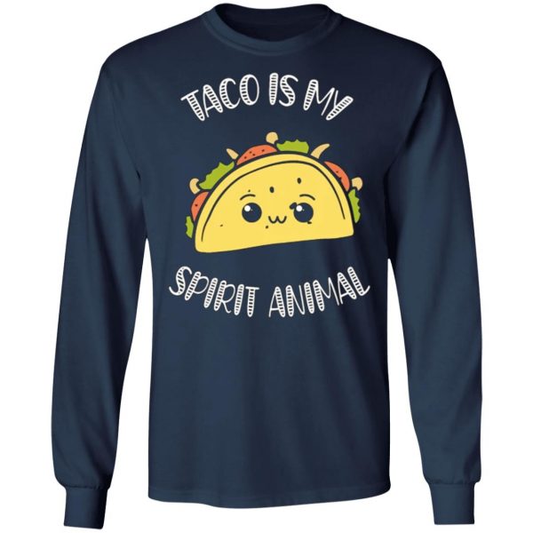 taco is my spirit animal funny yummy t shirts long sleeve hoodies 4