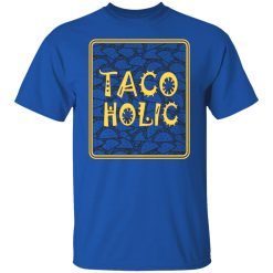 tacoholic taco lover cinco de mayo fiesta mexican t shirts long sleeve hoodies 10