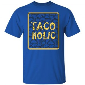 tacoholic taco lover cinco de mayo fiesta mexican t shirts long sleeve hoodies 10