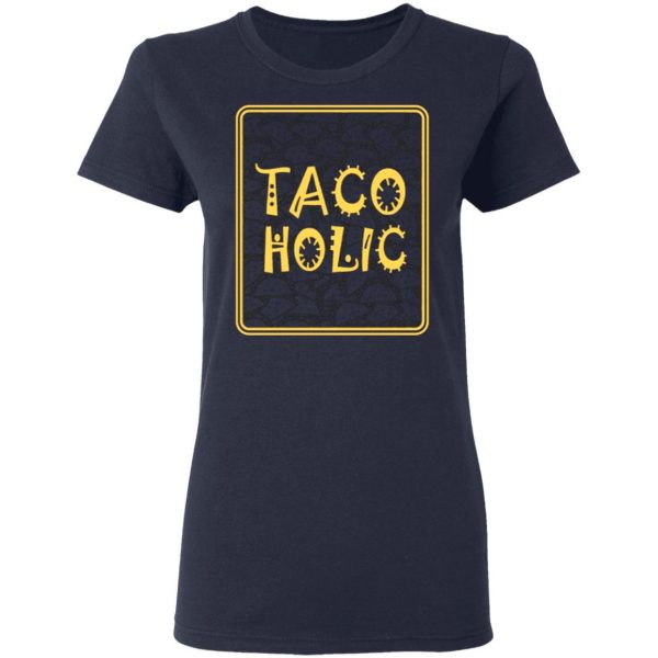 tacoholic taco lover cinco de mayo fiesta mexican t shirts long sleeve hoodies 6