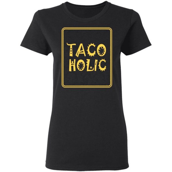 tacoholic taco lover cinco de mayo fiesta mexican t shirts long sleeve hoodies 7