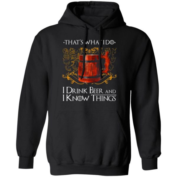 thats what i do i drink beer and i know things game of thrones t shirts long sleeve hoodies 3