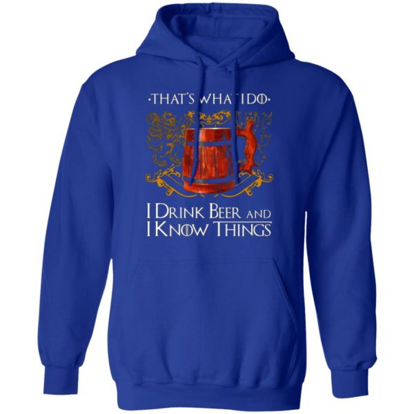 thats what i do i drink beer and i know things game of thrones t shirts long sleeve hoodies