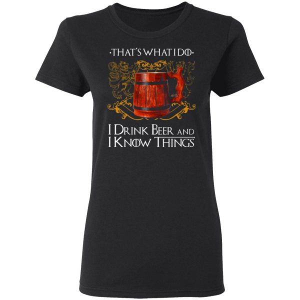 thats what i do i drink beer and i know things game of thrones t shirts long sleeve hoodies 7