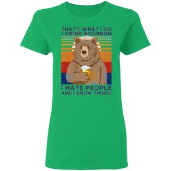 thats what i do i drink bounbon i hate people and i know things t shirts hoodies long sleeve 7