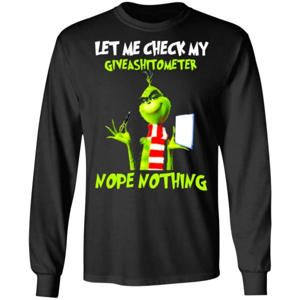 the grinch let me check my giveashitometer nope nothing t shirts long sleeve hoodies 11