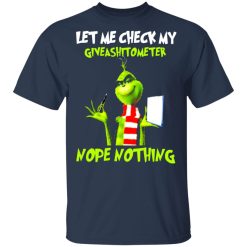the grinch let me check my giveashitometer nope nothing t shirts long sleeve hoodies 13