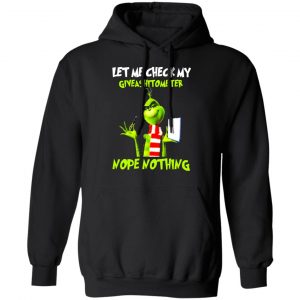 the grinch let me check my giveashitometer nope nothing t shirts long sleeve hoodies 2