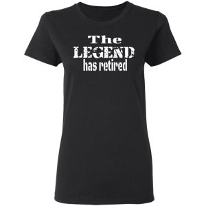 the legend has retired t shirts long sleeve hoodies 11