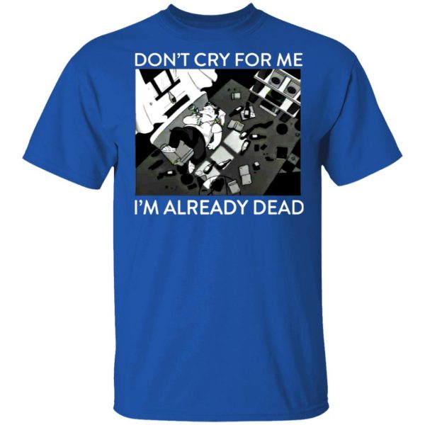 the simpsons dont cry for me im already dead t shirts long sleeve hoodies 13