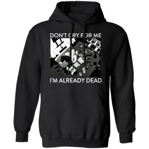 the simpsons dont cry for me im already dead t shirts long sleeve hoodies 2