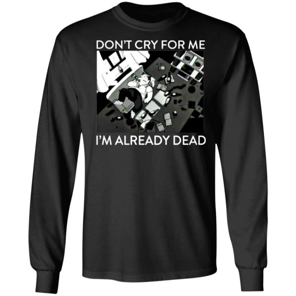 the simpsons dont cry for me im already dead t shirts long sleeve hoodies 4