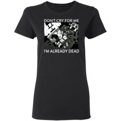 the simpsons dont cry for me im already dead t shirts long sleeve hoodies 8