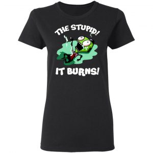 the stupid it burns invader zim t shirts long sleeve hoodies 8