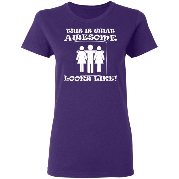 this is what awesome looks like 3 some t shirts long sleeve hoodies 10