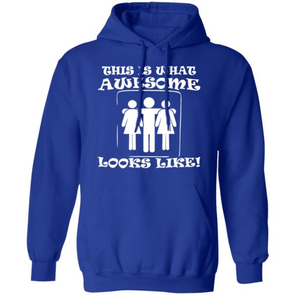 this is what awesome looks like 3 some t shirts long sleeve hoodies