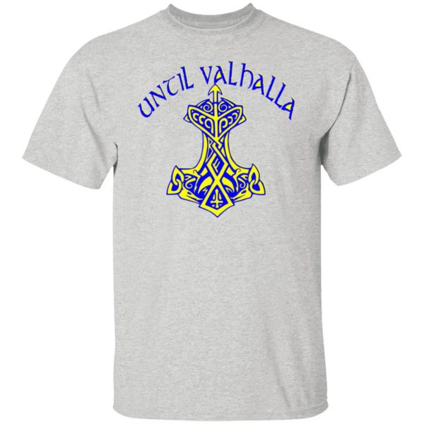 thors hammer until valhalla t shirts hoodies long sleeve 9