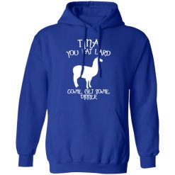 tina you fat lard funny graphic t shirts long sleeve hoodies