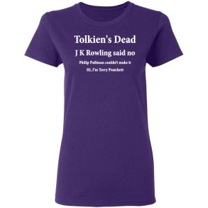 tolkiens dead j k rowling said no t shirts long sleeve hoodies 5